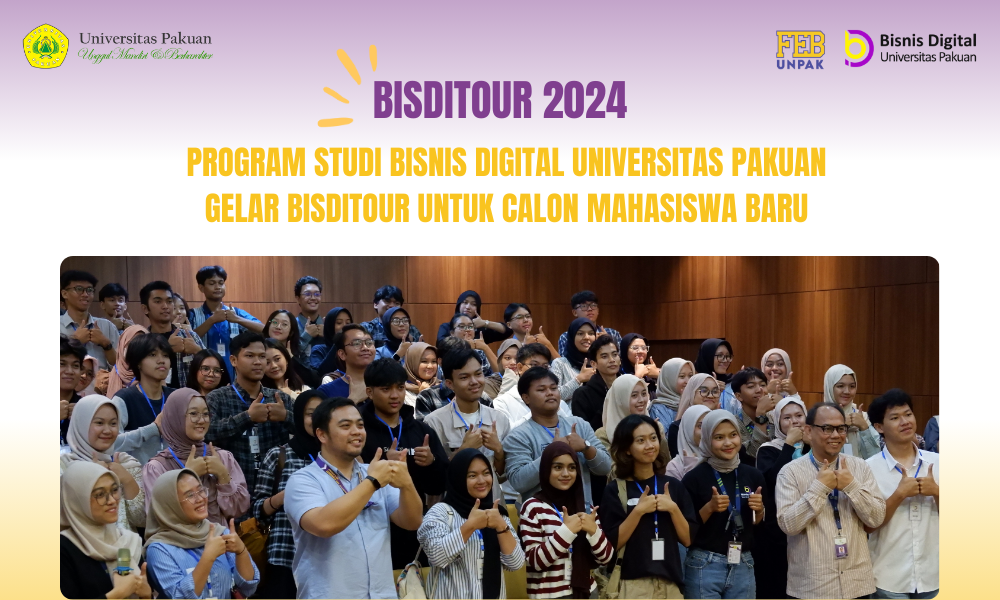 Program Studi Bisnis Digital Universitas Pakuan Gelar BISDITOUR untuk Calon Mahasiswa Baru