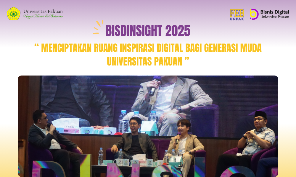 BisdInsight 2025: Ruang Inspirasi Digital bagi Generasi Muda Universitas Pakuan
