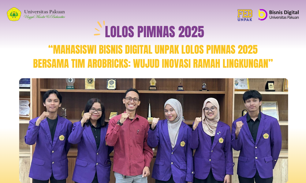 Mahasiswi Bisnis Digital Unpak Lolos PIMNAS 2025 bersama Tim AroBricks: Wujud Inovasi Ramah Lingkungan dari Generasi Muda