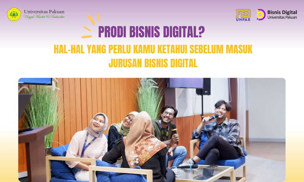 Hal-hal yang perlu kamu ketahui sebelum masuk jurusan Bisnis Digital