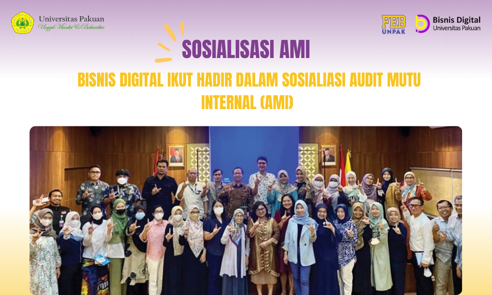 Bisnis Digital Hadir dalam Sosialisasi AMI dengan LPM UNPAK