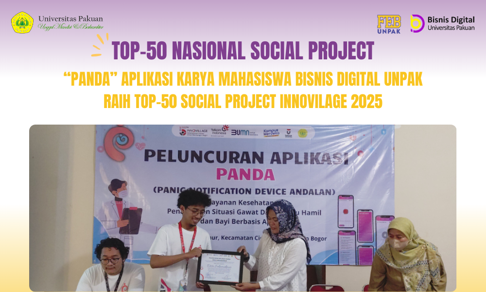 “PANDA” Aplikasi Karya Mahasiswa Bisnis Digital UNPAK Raih Top-50 Social Project Innovilage 2025